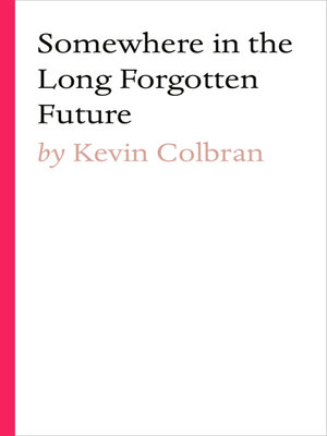 cover image of Somewhere in the long forgotten future